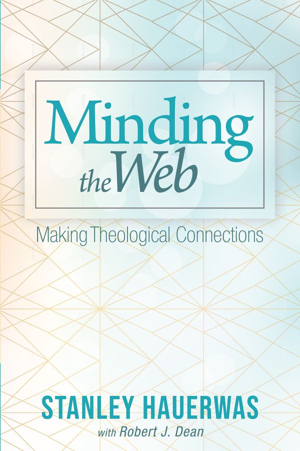 Cover of the book Minding the Web: Making Theological Connections 