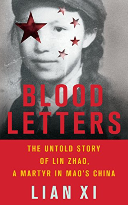"Blood Letters: The Untold Story of Lin Zhao, a Martyr in Mao’s China" book cover