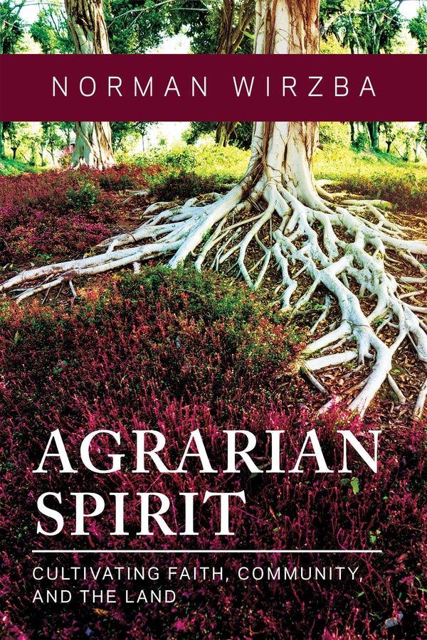 Agrarian Spirit book cover displays a tree trunk and roots 