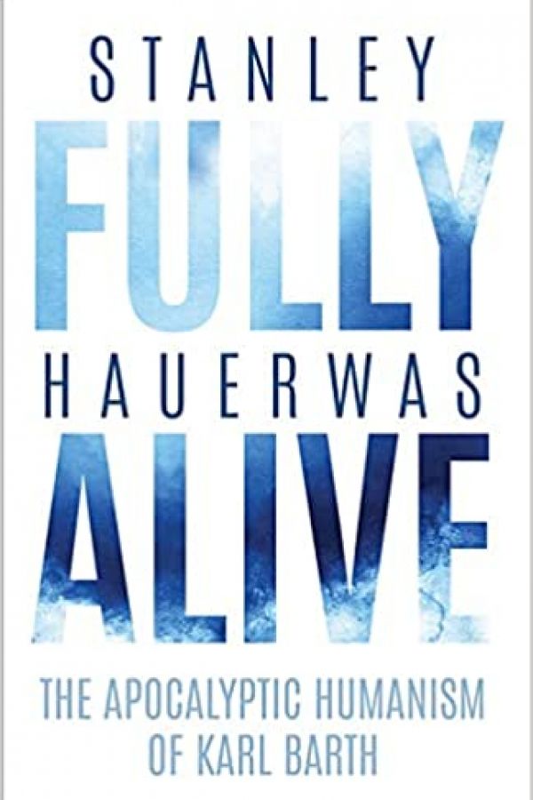 Fully Alive: The Apocalyptic Humanism of Karl Barth book cover