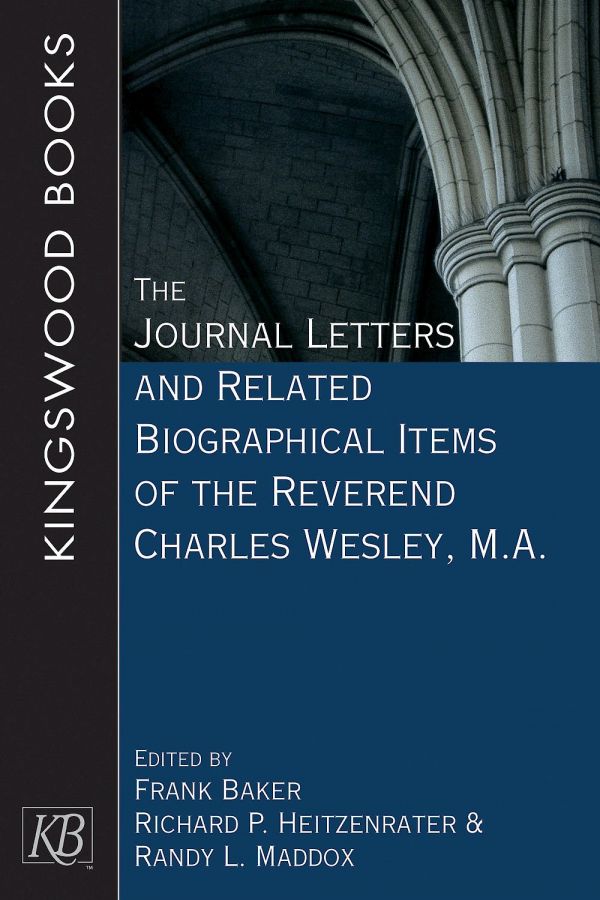 Cover image of church arches for new book titled The Journal Letters and Related Biographical Items of the Rev. Charles Wesley, M.A.