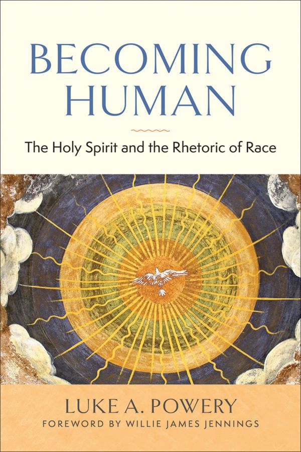 Book cover for "Becoming Human: The Holy Spirit and the Rhetoric of Race" featuring a dove flying in front of the sun