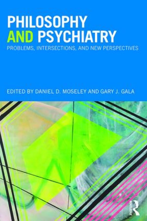  Philosophy and Psychiatry: Problems, Intersections and New Perspectives