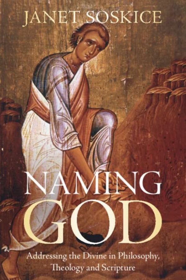 Book cover for "Naming God: Addressing the Divine in Philosophy, Theology and Scripture"