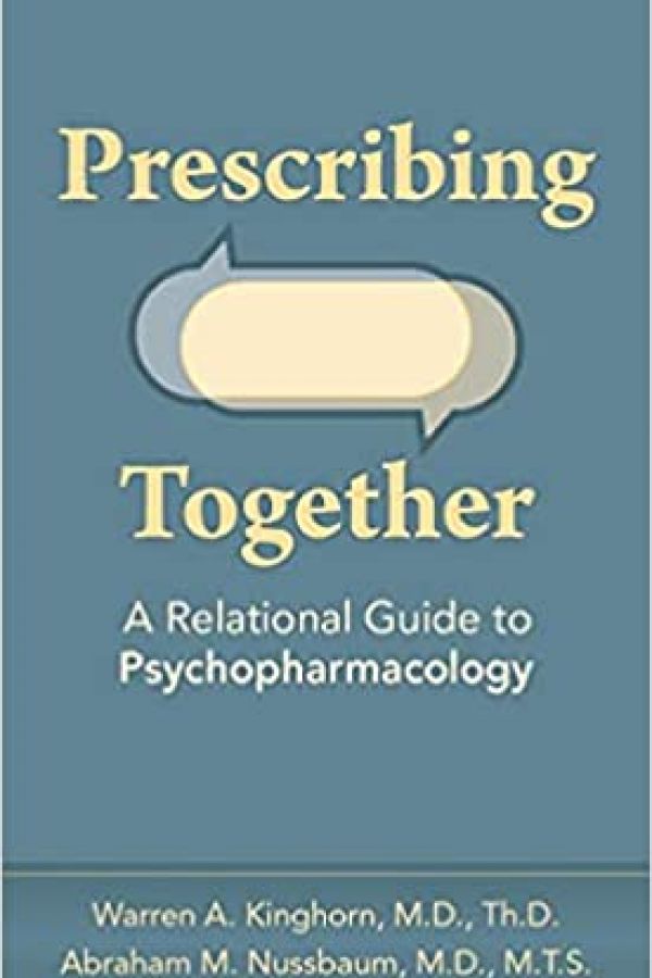 Prescribing Together: A Relational Guide to Psychopharmacology